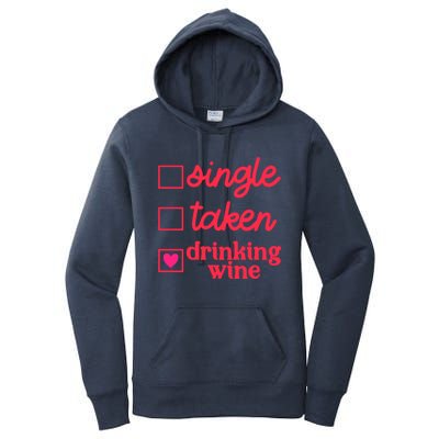 Funny Single Taken Ing Wine Valentine's Day Gift Women's Pullover Hoodie