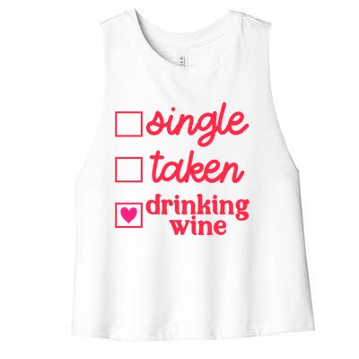 Funny Single Taken Ing Wine Valentine's Day Gift Women's Racerback Cropped Tank