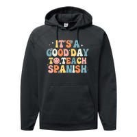 Funny Spanish Teacher Its A Good Day To Teach Spanish Groovy Performance Fleece Hoodie