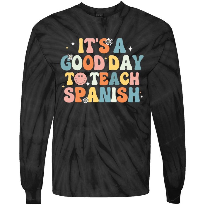 Funny Spanish Teacher Its A Good Day To Teach Spanish Groovy Tie-Dye Long Sleeve Shirt