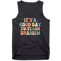 Funny Spanish Teacher Its A Good Day To Teach Spanish Groovy Tank Top