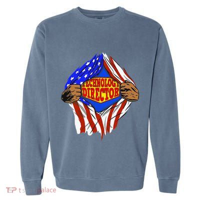 Funny Super Technology Director Hero Job Garment-Dyed Sweatshirt
