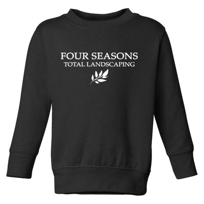 Four Season Total Landscaping Lawn Care Ladscape Architect Toddler Sweatshirt