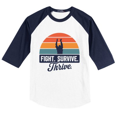 Fight. Survive. Thrive Baseball Sleeve Shirt