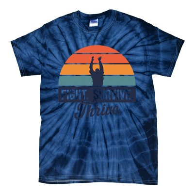 Fight. Survive. Thrive Tie-Dye T-Shirt