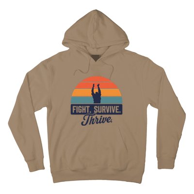 Fight. Survive. Thrive Hoodie