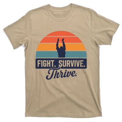 Fight. Survive. Thrive T-Shirt