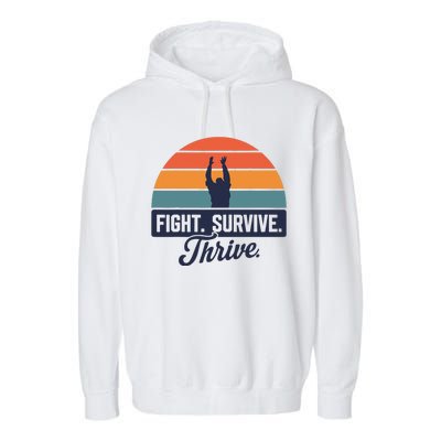 Fight. Survive. Thrive Garment-Dyed Fleece Hoodie