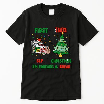 First Slp Then Christmas Speech Language Pathologist Xmas Tall T-Shirt