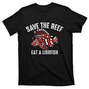 Funny Save The Reef Eat A Lionfish Cute Sea Rock Diver Gift T-Shirt