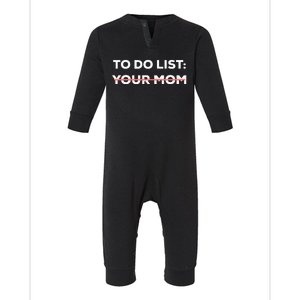 Funny Saying To Do List Your Mom Sarcasm Sarcastic Infant Fleece One Piece