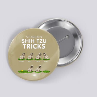 Funny Shih Tzu Trick Dog Lover Button