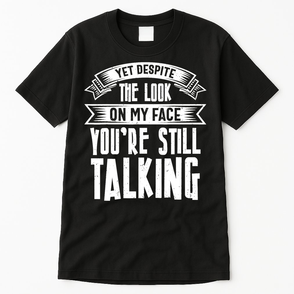 Funny Sarcasm Tee, Sarcastic Humor, Antisocial Humor Tall T-Shirt