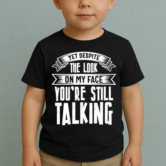 Funny Sarcasm Tee, Sarcastic Humor, Antisocial Humor Toddler T-Shirt