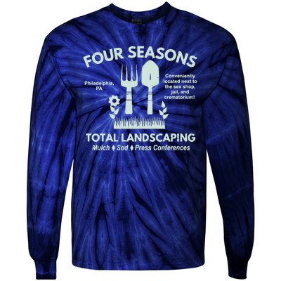 Four Seasons Total Landscaping Make America Rake Again Philadenphia Tie-Dye Long Sleeve Shirt