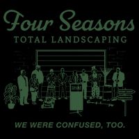 Four Seasons Total Landscaping We Were Confused Too Cooling Performance Crew T-Shirt