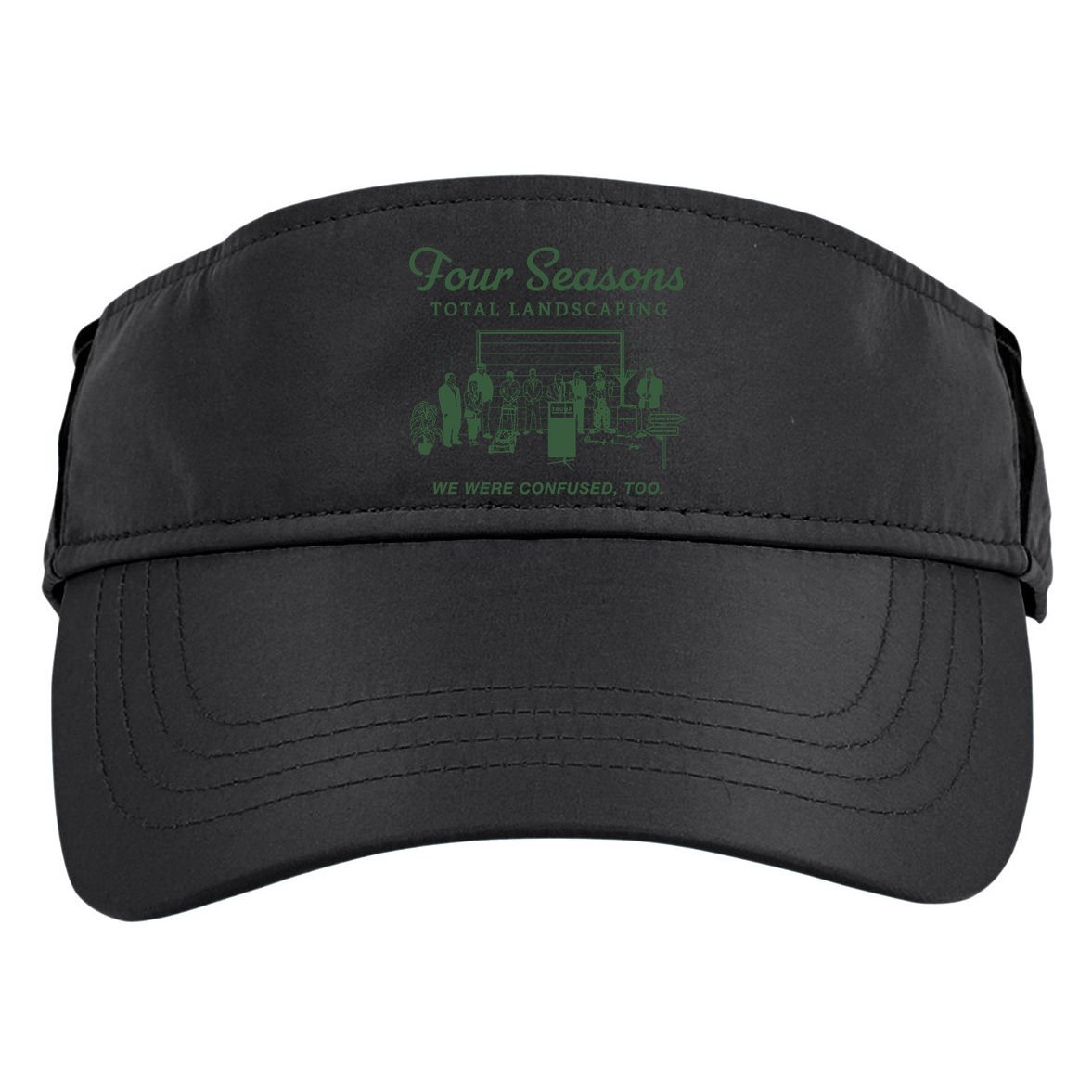 Four Seasons Total Landscaping We Were Confused Too Adult Drive Performance Visor