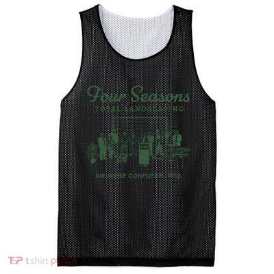Four Seasons Total Landscaping We Were Confused Too Mesh Reversible Basketball Jersey Tank