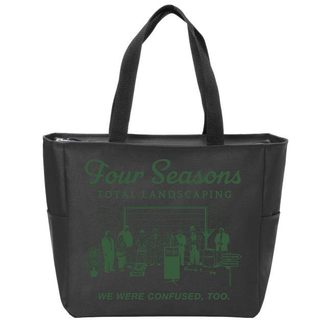 Four Seasons Total Landscaping We Were Confused Too Zip Tote Bag
