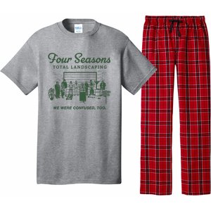 Four Seasons Total Landscaping We Were Confused Too Pajama Set