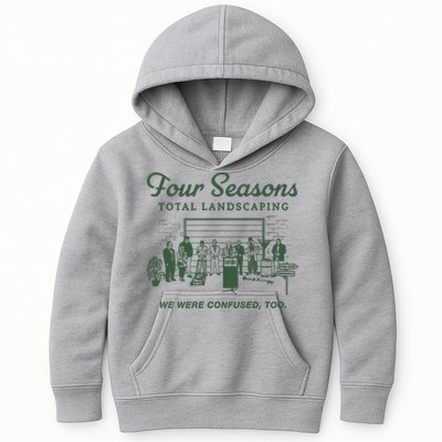 Four Seasons Total Landscaping We Were Confused Too Kids Hoodie
