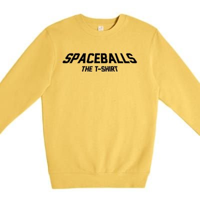 Funny Spaceballs The Tshirt Premium Crewneck Sweatshirt