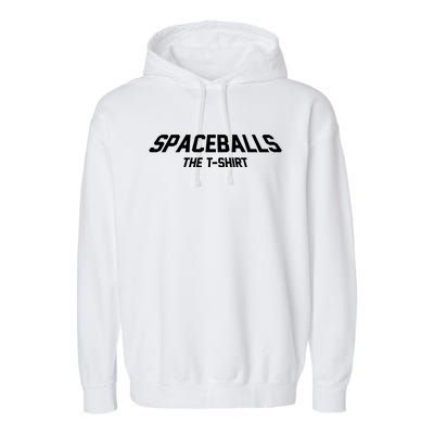 Funny Spaceballs The Tshirt Garment-Dyed Fleece Hoodie