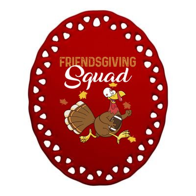 Friendsgiving Squad Thanksgiving Party Run Football Turkey Cute Gift Ceramic Oval Ornament