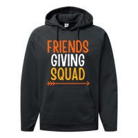 Friendsgiving Squad Thanksgiving Friendship Friends Giving Performance Fleece Hoodie