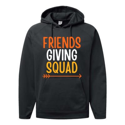 Friendsgiving Squad Thanksgiving Friendship Friends Giving Performance Fleece Hoodie