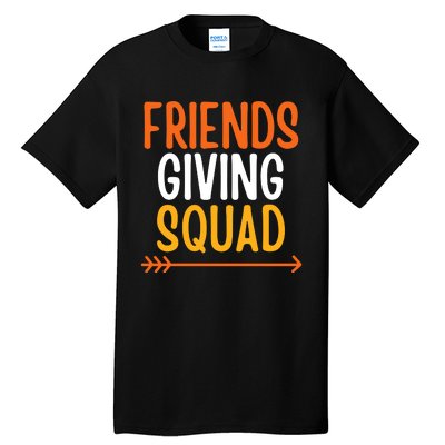 Friendsgiving Squad Thanksgiving Friendship Friends Giving Tall T-Shirt