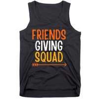 Friendsgiving Squad Thanksgiving Friendship Friends Giving Tank Top