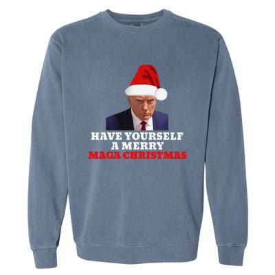 Funny Santa Trump Have Yourself A Merry Maga Christmas Xmas Garment-Dyed Sweatshirt