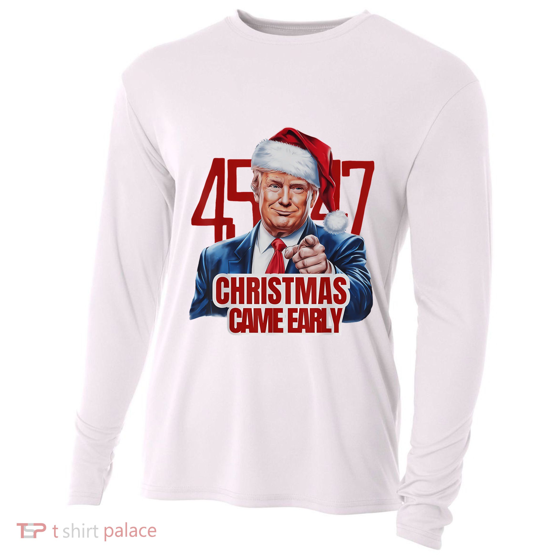 Funny Santa Trump Christmas Came Early 47th President Xmas Cooling Performance Long Sleeve Crew
