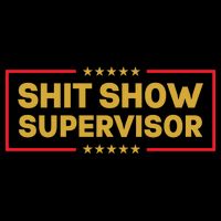 Funny Supervisor TShirts Shit Show Supervisor Funny Mom Boss Manager Teacher Gift Shirt Impact Tech Backpack
