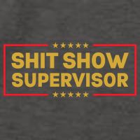 Funny Supervisor TShirts Shit Show Supervisor Funny Mom Boss Manager Teacher Gift Shirt Vector Backpack