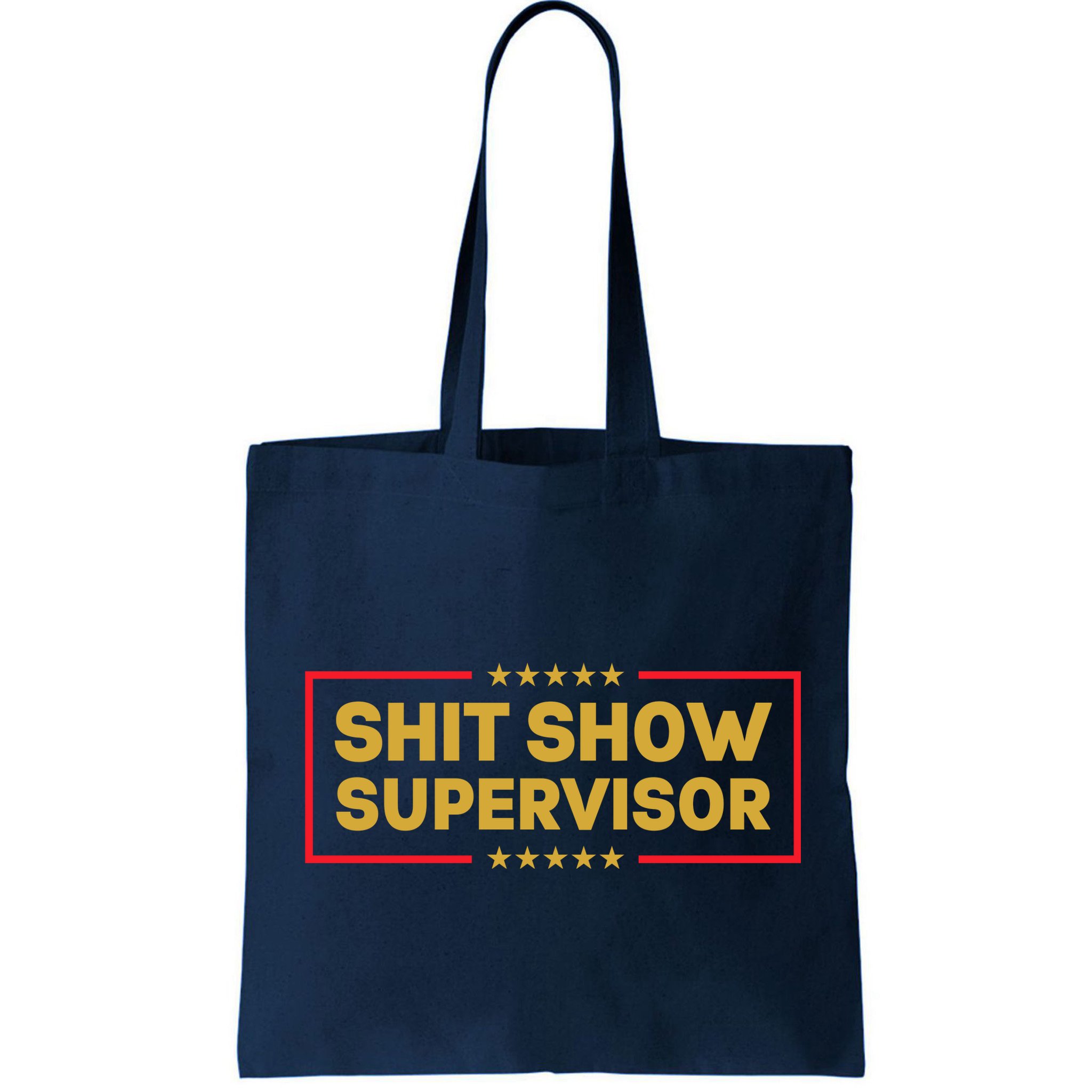 Funny Supervisor TShirts Shit Show Supervisor Funny Mom Boss Manager Teacher Gift Shirt Bag