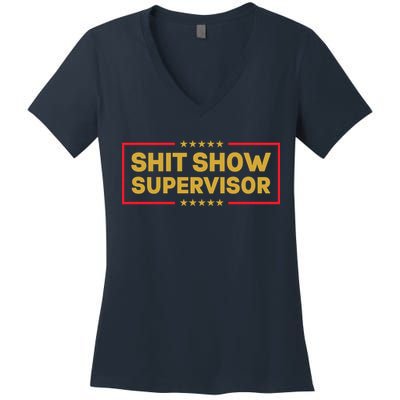 Funny Supervisor TShirts Shit Show Supervisor Funny Mom Boss Manager Teacher Gift Shirt Women's V-Neck T-Shirt