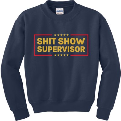Funny Supervisor TShirts Shit Show Supervisor Funny Mom Boss Manager Teacher Gift Shirt Kids Sweatshirt