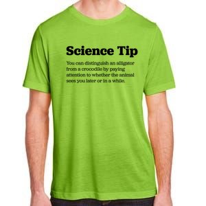 Funny Science Tip How To Distinguish A Alligator From A Crocodile Adult ChromaSoft Performance T-Shirt