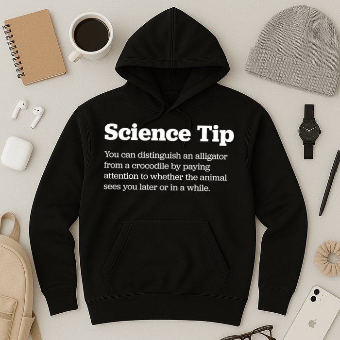 Funny Science Tip How To Distinguish A Alligator From A Crocodile Hoodie