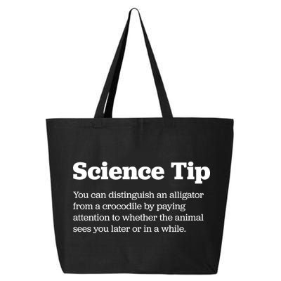 Funny Science Tip How To Distinguish A Alligator From A Crocodile 25L Jumbo Tote