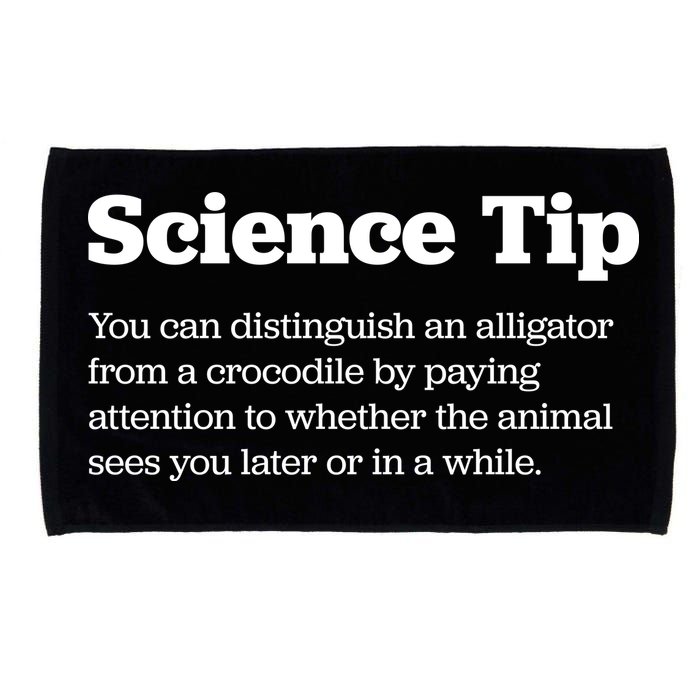 Funny Science Tip How To Distinguish A Alligator From A Crocodile Microfiber Hand Towel