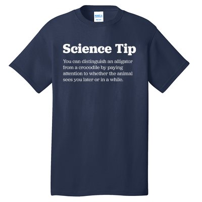 Funny Science Tip How To Distinguish A Alligator From A Crocodile Tall T-Shirt