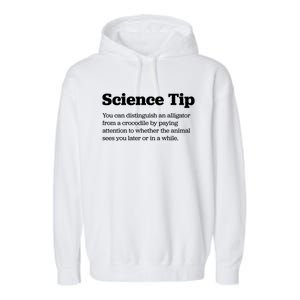 Funny Science Tip How To Distinguish A Alligator From A Crocodile Garment-Dyed Fleece Hoodie