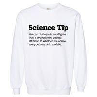 Funny Science Tip How To Distinguish A Alligator From A Crocodile Garment-Dyed Sweatshirt