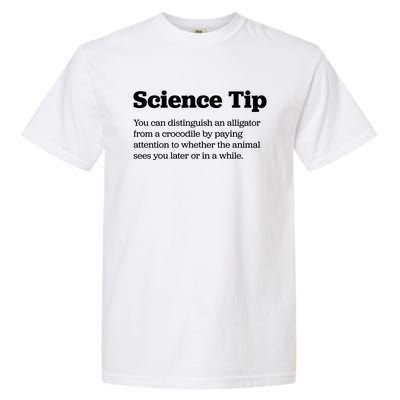 Funny Science Tip How To Distinguish A Alligator From A Crocodile Garment-Dyed Heavyweight T-Shirt