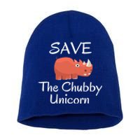 Funny Save The Chubby Unicorn Rhinoceros Rhino Cute Gift Short Acrylic Beanie