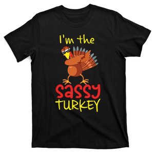 Funny Sassy Turkey Matching Family Group Thanksgiving Party T-Shirt