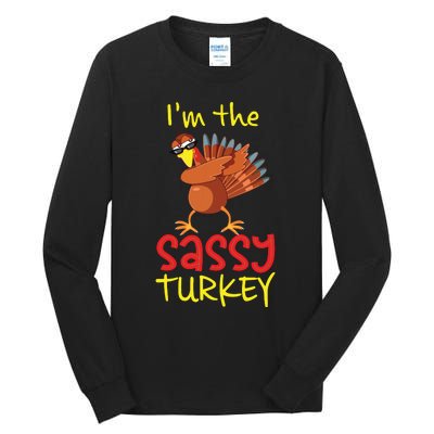 Funny Sassy Turkey Matching Family Group Thanksgiving Party Tall Long Sleeve T-Shirt